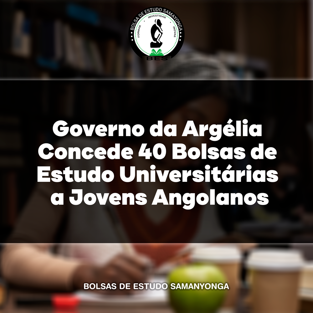 Governo da Argélia Concede 40 Bolsas de Estudo Universitárias a Jovens Angolanos